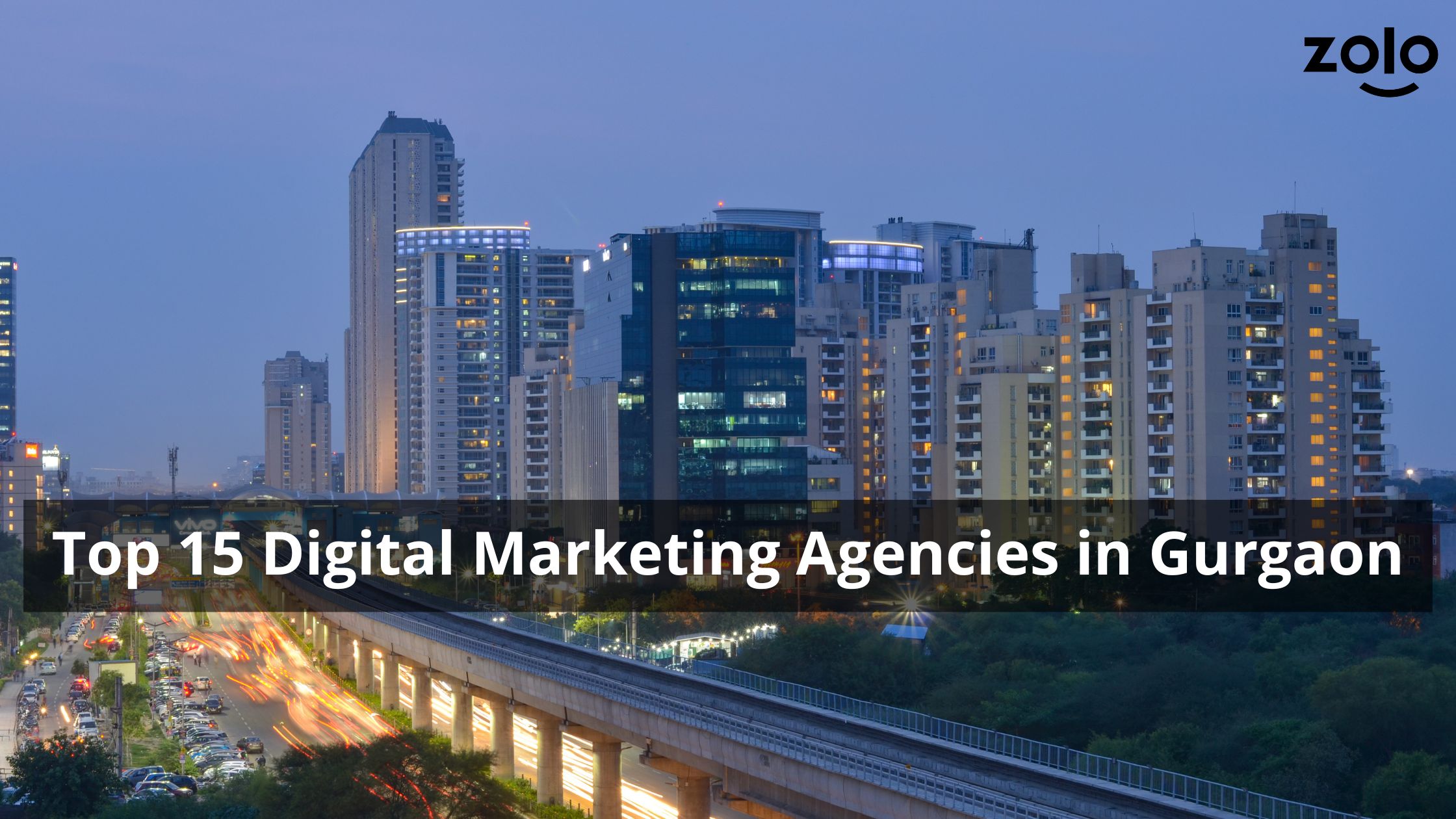 Top 15 Digital Agencies in Gurgaon - Zolo